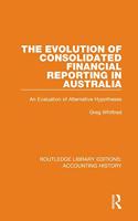The Evolution of Consolidated Financial Reporting in Australia