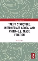 Tariff Structure, Intermediate Goods, and China-U.S. Trade Friction