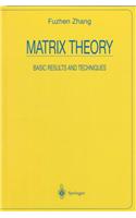 Matrix Theory: Basic Results and Techniques