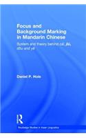 Focus and Background Marking in Mandarin Chinese