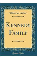 Kennedy Family (Classic Reprint)