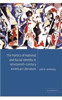 Poetics of National and Racial Identity in Nineteenth-Century American Literature