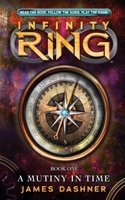 Infinity Ring: #1 Mutiny in Time: (1 Infinity Ring)