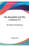 Sheepfold And The Common V2: Or Within And Without