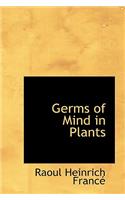 Germs of Mind in Plants