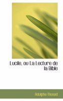 Lucile, Ou La Lecture de La Bible