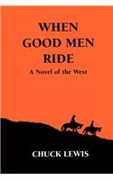 When Good Men Ride
