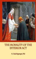 The Morality of the Exterior ACT: In the Writings of St. Thomas Aquinas