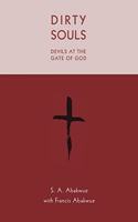 Dirty Souls DEVILS AT THE GATE OF GOD