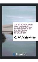 An Introduction to Experimental Psychology in Relation to Education
