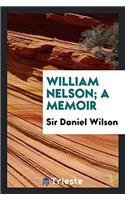 William Nelson; A Memoir