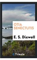 Otia Senectutis