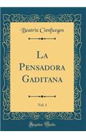 La Pensadora Gaditana, Vol. 1 (Classic Reprint)