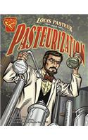 Louis Pasteur and Pasteurization