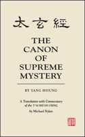 Canon of Supreme Mystery by Yang Hsiung