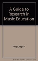 A Guide to Research in Music Education