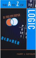 The A to Z of Logic: (The A to Z Guide Series)