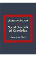 Argumentation and the Social Grounds of Knowledge