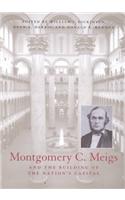 Montgomery C.Meigs and the Building of the Nation's Capital