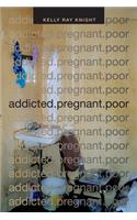 Addicted.Pregnant.Poor