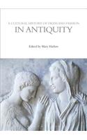 A Cultural History of Dress and Fashion in Antiquity