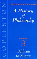 A History of Philosophy: Ockham to Suarez - Vol. 3: v. 3