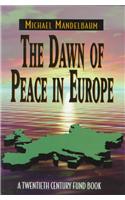 Dawn of Peace in Europe
