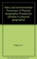Man and Environmental Processes: A Physical Geography Perspective