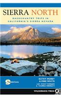 Sierra North: Backcountry Trips in California's Sierra Nevada