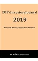 Diy-Investors 2019 Journal: Research, Record, Organise & Prosper!