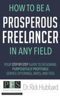 How to be a Prosperous Freelancer in Any Field