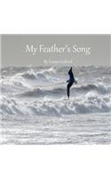 My Feather's Song