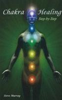 Chakra Healing Step by Step