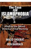 The Case FOR Islamophobia