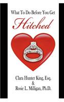 What to Do Before You Get Hitched