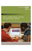 Teens, Digital Media, and the Chicago Public Library