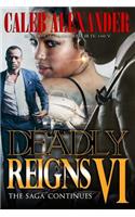 Deadly Reigns VI