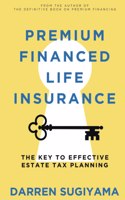 Premium Financed Life Insurance
