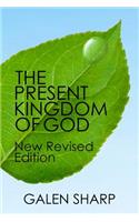 The Present Kingdom Of God