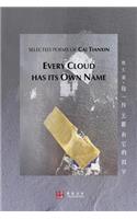 Every Cloud Has Its Own Name (每一片云都有它的名字)