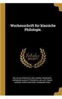 Wochenschrift für klassiche Philologie.