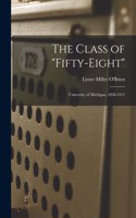 The Class of "Fifty-eight": University of Michigan, 1858-1913