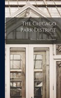 Chicago Park District: History, Background, Organization