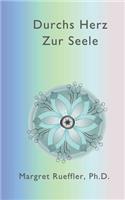 Durchs Herz zur Seele