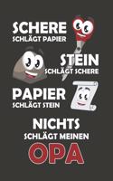 Schere Schlägt Papier - Stein schlägt Schere - Papier schlägt Stein - Nichts schlägt meinen Opa