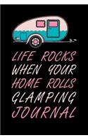 Life Rocks When Your Home Rolls Glamping Journal