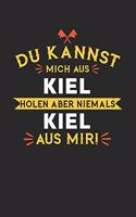 Du Kannst Mich Aus Kiel Holen Aber Niemals Kiel Aus Mir!: Notizbuch A5 liniert 120 Seiten, Notizheft / Tagebuch / Reise Journal, perfektes Geschenk für alle dessen Heimatstadt Kiel ist