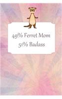 Thick Journal - Notebook (120 Pages) - Ferret Mom, Ferret Gifts: (Gag Gifts)