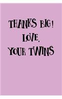 Thanks Big, Love The Twins
