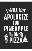 I will not Apologize for Pineapple on Pizza
